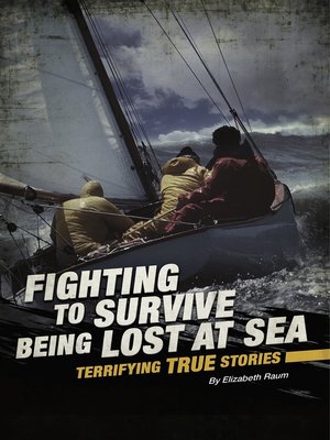 cover image of Fighting to Survive Being Lost at Sea